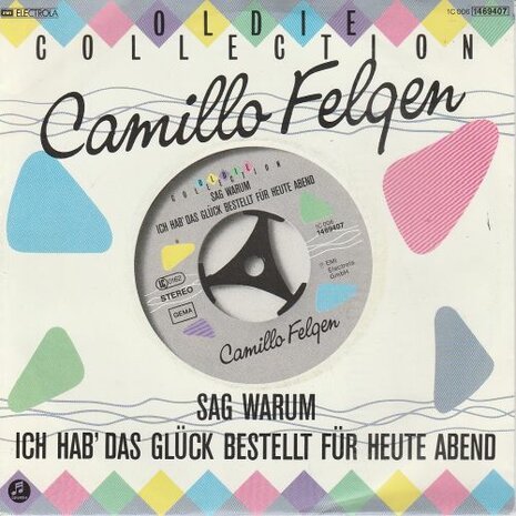 Camillo Felgen - Sag warum + Ich hab das gluck bestellt (Vinylsingle)