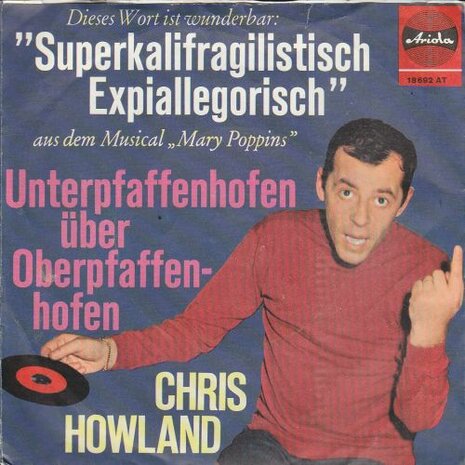 Chris Howland - Superkalifragilistisch Expiallegorisch + Unterpfaffenhofen Uber Oberpfaffenhofen (Vinylsingle)