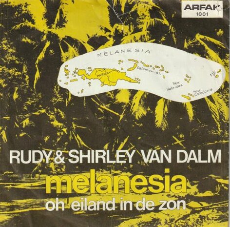 Rudy & Shirley van Dalm - Melanesia + Oh Eiland In De Zon (Vinylsingle)