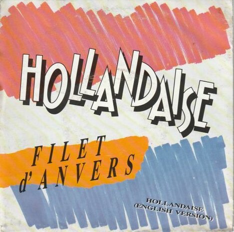 Filet D'Anvers - Hollandaise (ned. Versie) + ( English Version ) (Vinylsingle)