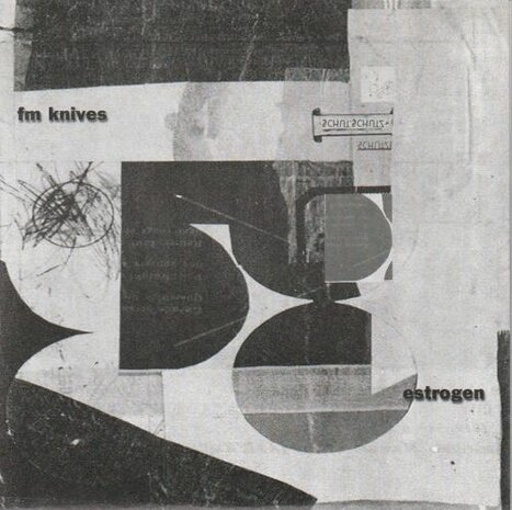 FM Knives - Estrogen (EP) (Vinylsingle)