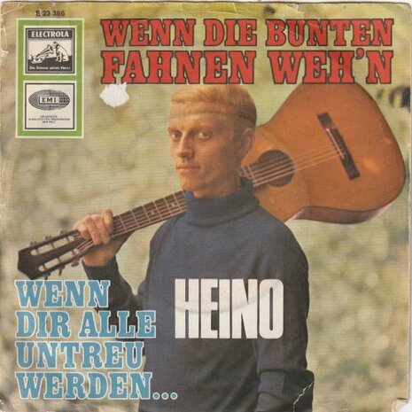 Heino - Wenn Die Bunten Fahnen Weh'n + Wenn Dir Alle Untreu Werden  (Vinylsingle)