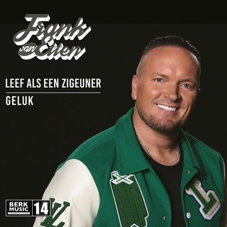 Frank Van Etten - Leef Als Een Zigeuner + Geluk (Vinylsingle)