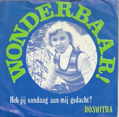 Roswitha - Woenderbaar + Heb jij vandaag aan mij gedacht (Vinylsingle)