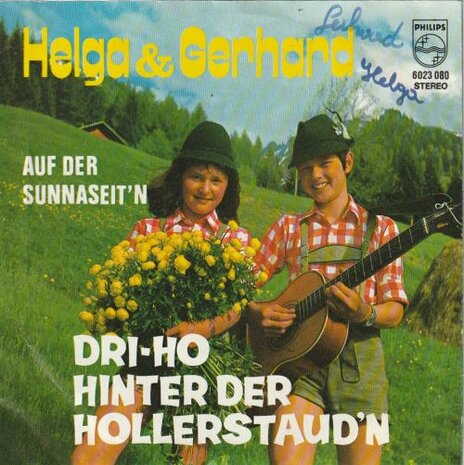 Helga & Gerhard - Dri-ho hinter der hollerstaud'n + Auf der sunnaseit'n (Vinylsingle)