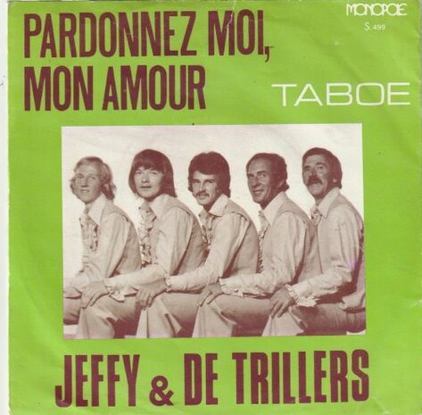 Jeffy & De Trillers - Pardonnez-moi Mon Amour + Taboe (Vinylsingle)