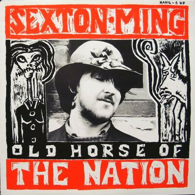 Sexton Ming - Old Horse Of the Nation (Vinyl LP)
