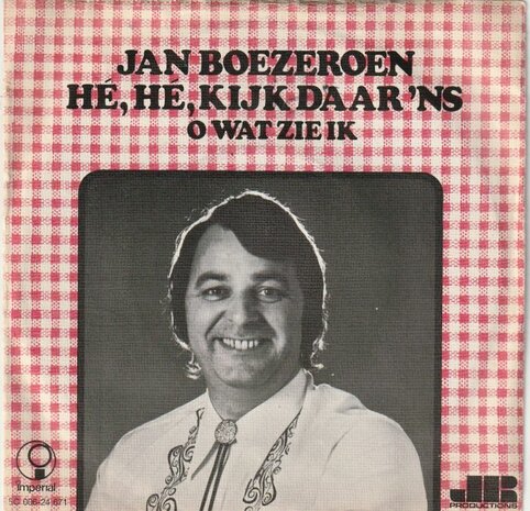 Jan Boezeroen - He, he kijk daar 'ns + O wat zie ik (Vinylsingle)