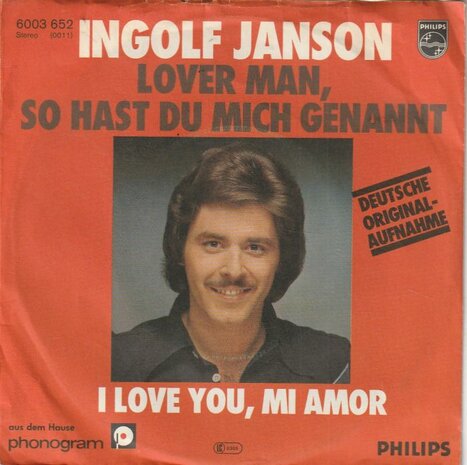 Ingolf Janson - Lover Man, So Hast Du Mich Genannt + I Love You, Mi Amor (Vinylsingle)