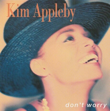 Kim Appleby (Mel & Kim) - Don't worry + (instr.) (Vinylsingle)
