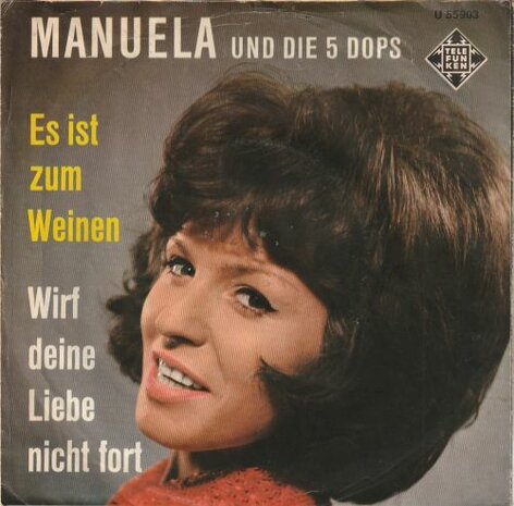 Manuela - Es ist zum weinen + Wirf deine liebe nicht fort (Vinylsingle)