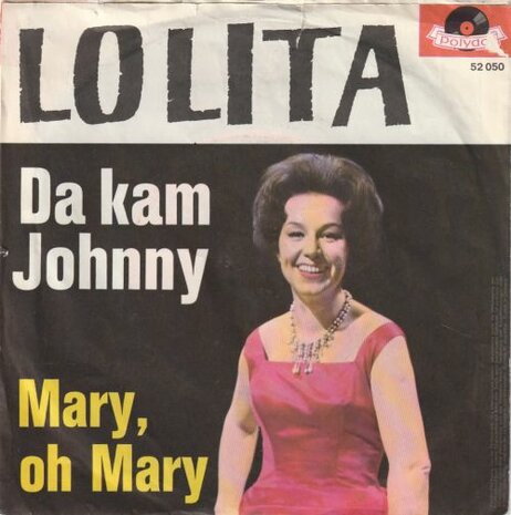 Lolita - Da Kam Johnny + Mary, Oh Mary (Vinylsingle)