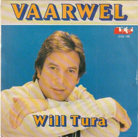 Will Tura - Vaarwel + De autoweg naar Istanbul (Vinylsingle)