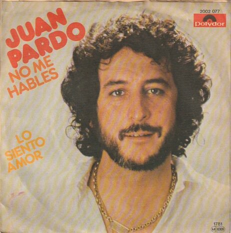 Juan Pardo - No me hables + Lo siento amor (Vinylsingle)