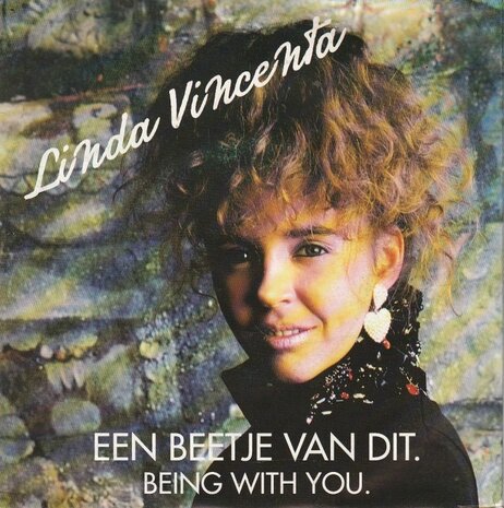 Linda Vincenta - Een Beetje Van Dit En Een Beetje Van Dat + Being With You (Vinylsingle)
