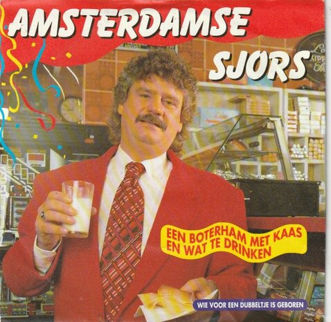 Amsterdamse Sjors - Een Boterham Met Kaas En Wat Te Drinken + Wie Voor Een Dubbeltje Is Geboren (Vinylsingle)