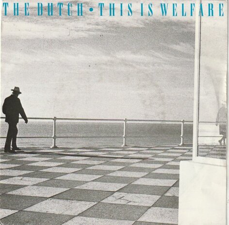 Dutch - This is welfare + Heimat vorbei (Vinylsingle)