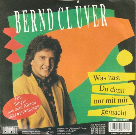Bernd Cluver - Was Hast Du Denn Nur Mit Mir Gemacht + Ich Glaub An Dich (Vinylsingle)