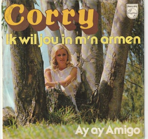 Corry Konings - Ik wil jou in m'n armen + Ay ay Amigo (Vinylsingle)