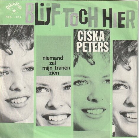 Ciska Peters - Niemand zal mijn tranen zien + Blijf toch hier (Vinylsingle)