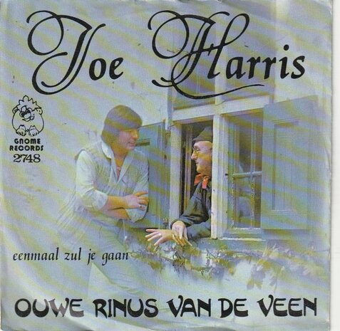 Joe Harris - Ouwe Rinus Van De Veen + Eenmaal Zul Je Gaan (Vinylsingle)