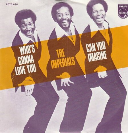 Imperials - Who's gonna love me + Can you imagine (Vinylsingle)