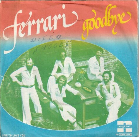 Ferrari - Goodbye + Live to love you (Vinylsingle)