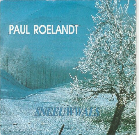 Paul Roelandt - Sneeuwwals + Je T'aime (Vinylsingle)
