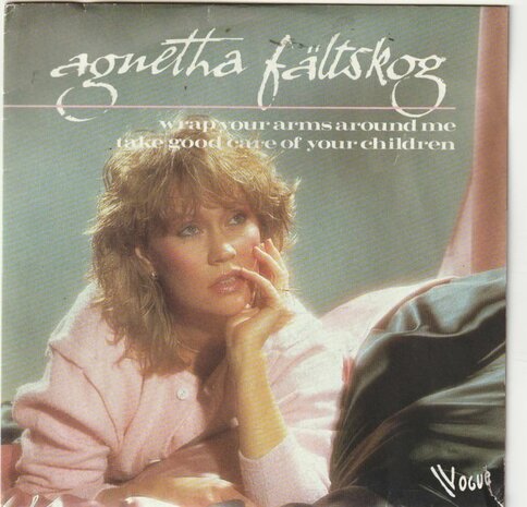 Agnetha Faltskog - Wrap your arms around me + Take good car (Vinylsingle)
