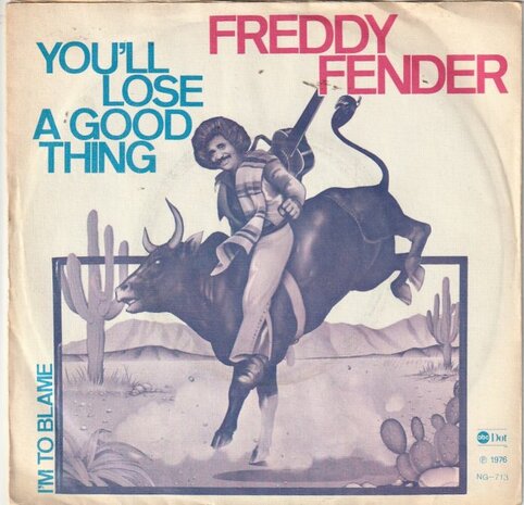 Freddy Fender - You'll Lose A Good Thing + I'm To Blame (Vinylsingle)