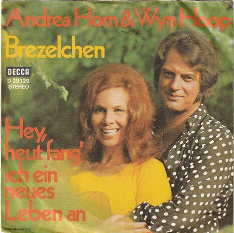 Andrea Horn & Wyn Hoop - Bezelchen + Hey, Heut Fang Ich Ein Neues Leben An (Vinylsingle)