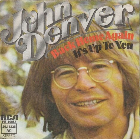 John Denver - Back home again + It's up to you (Vinylsingle)