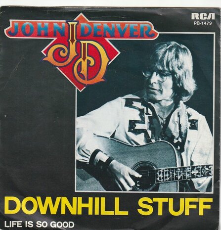 John Denver - Downhill Stuff + Life Is So Good (Vinylsingle)