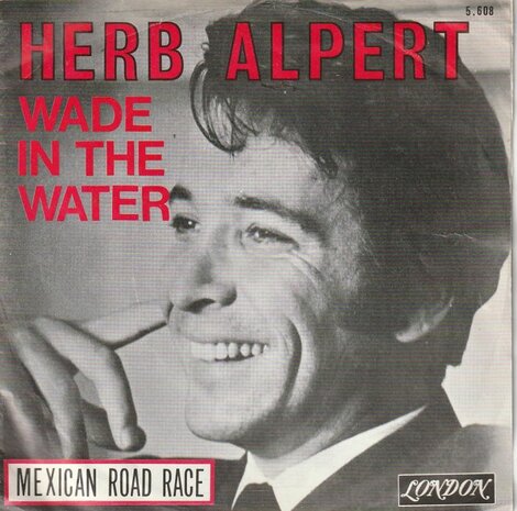 Herb Alpert - Wade In The Water + Mexican Road Race (Vinylsingle)