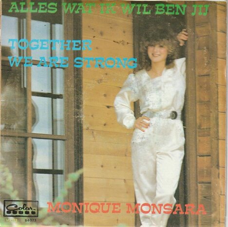 Monique Monsara - Alles Wat Ik Wil Ben Jij + Together We Are Strong (Vinylsingle)