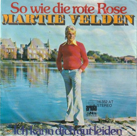 Martie Velden - So Wie Die Rote Rose + Ich Kann Dich Gut Leiden (Vinylsingle)