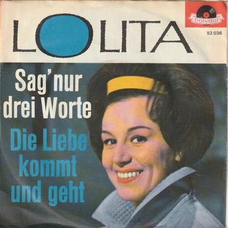 Lolita - Sag' Nur Drei Worte + Die Liebe Kommt Und Geht (Vinylsingle)