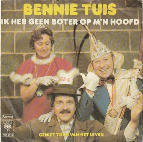 Bennie Tuis - Ik Heb Geen Boter Op M'n Hoofd + Geniet Toch Van Het Leven (Vinylsingle)