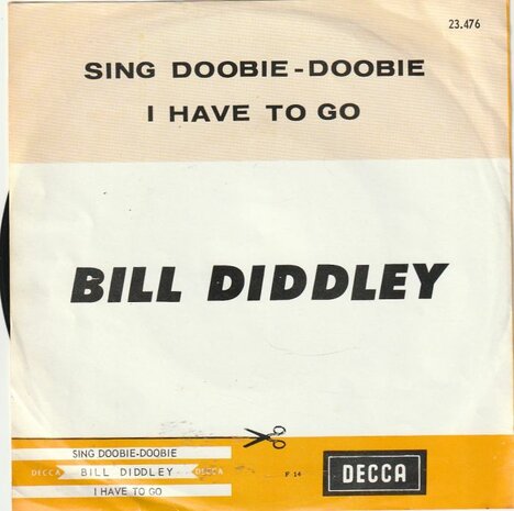 Bill Diddley - Sing Doobie Doobie + I Have To Go (Vinylsingle)