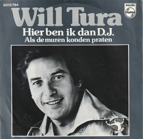 Will Tura - Hier ben ik dan DJ + Als de muren konden praten (Vinylsingle)