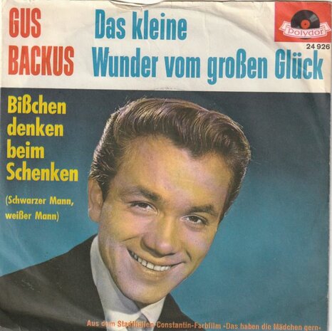 Gus Backus - Das kleine wunder vom grossen gluck + Bisschen denken beim schenken (Vinylsingle)