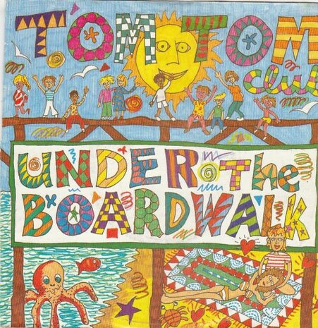Tom Tom Club - Under the boardwalk + On. on. on. on (Vinylsingle)