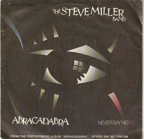 Steve Miller Band - Abracadabra + Never say no (Vinylsingle)