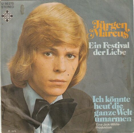 Jurgen Marcus - Ein festival der liebe + Ich konnte heut die ganze welt umarmen (Vinylsingle)