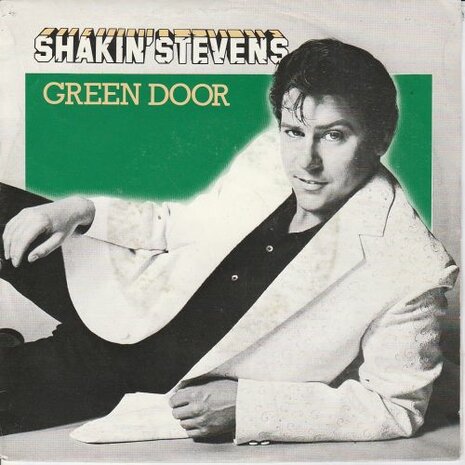 Shakin' Stevens - Green door + Don't turn your back (Vinylsingle)