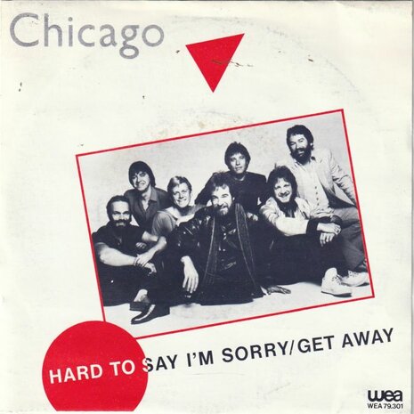 Chicago - Hard to say I'm sorry + Get away + Sonny think (Vinylsingle)
