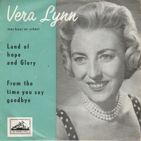 Vera Lynn - Land of hope and glory + From the time you say goodbye (Vinylsingle)