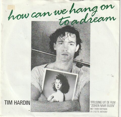 Tim Hardin - How can we hang on to a dream + Misty roses (Vinylsingle)