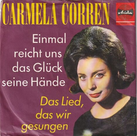 Carmela Corren - Einmal Reicht Uns Das Gluck Seine Hande + Das Lied, Das Wir Gesungen (Vinylsingle)