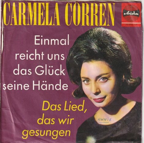 Carmela Corren - Einmal Reicht Uns Das Gluck Seine Hande + Das Lied, Das Wir Gesungen (Vinylsingle)